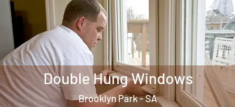 Double Hung Windows Brooklyn Park - SA