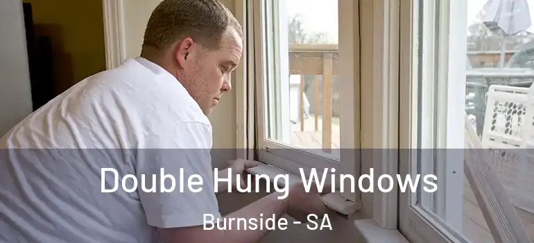 Double Hung Windows Burnside - SA