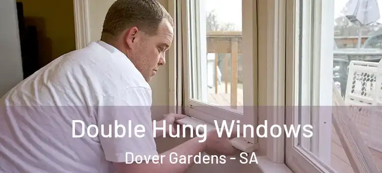 Double Hung Windows Dover Gardens - SA