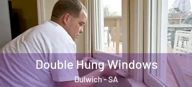 Double Hung Windows Dulwich - SA