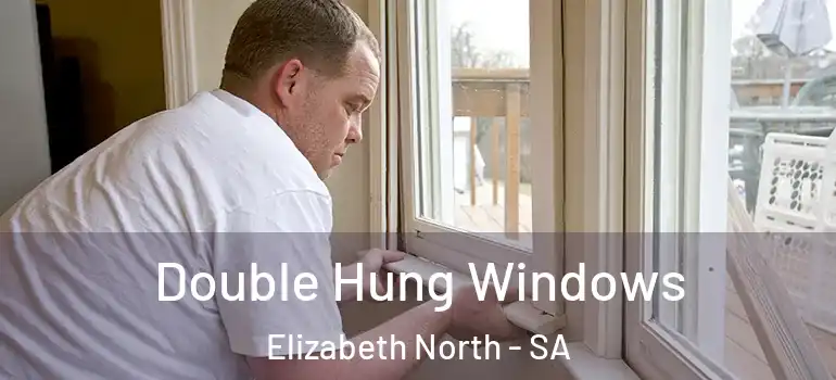 Double Hung Windows Elizabeth North - SA