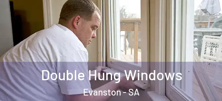 Double Hung Windows Evanston - SA