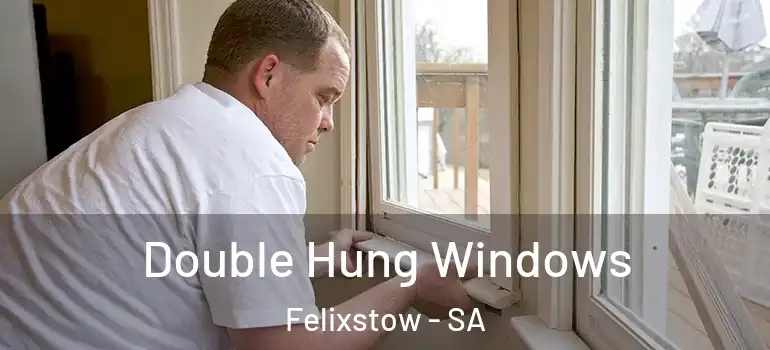 Double Hung Windows Felixstow - SA
