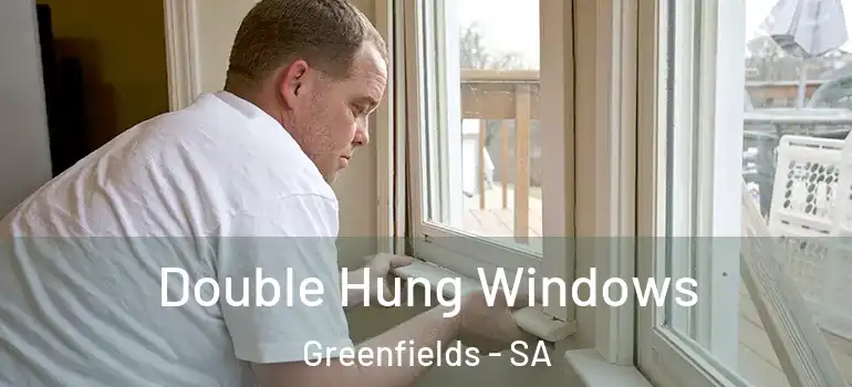 Double Hung Windows Greenfields - SA