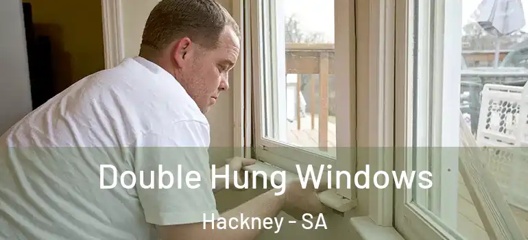 Double Hung Windows Hackney - SA