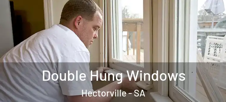 Double Hung Windows Hectorville - SA