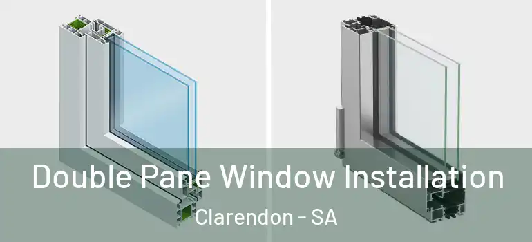 Double Pane Window Installation Clarendon - SA
