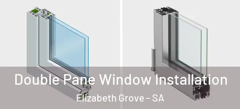  Double Pane Window Installation Elizabeth Grove - SA