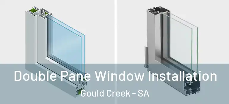  Double Pane Window Installation Gould Creek - SA