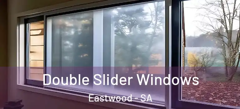Double Slider Windows Eastwood - SA