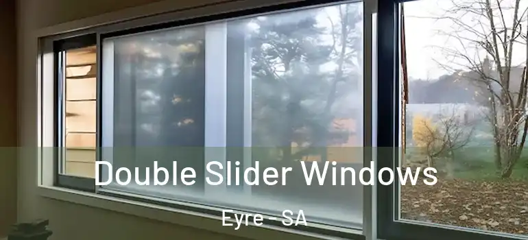 Double Slider Windows Eyre - SA