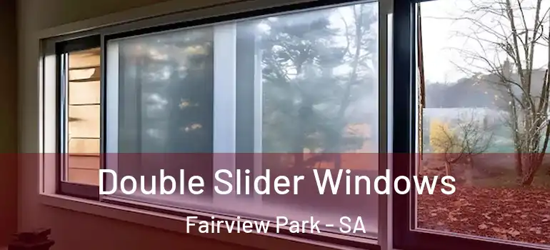 Double Slider Windows Fairview Park - SA