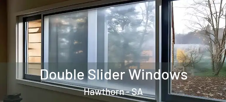 Double Slider Windows Hawthorn - SA