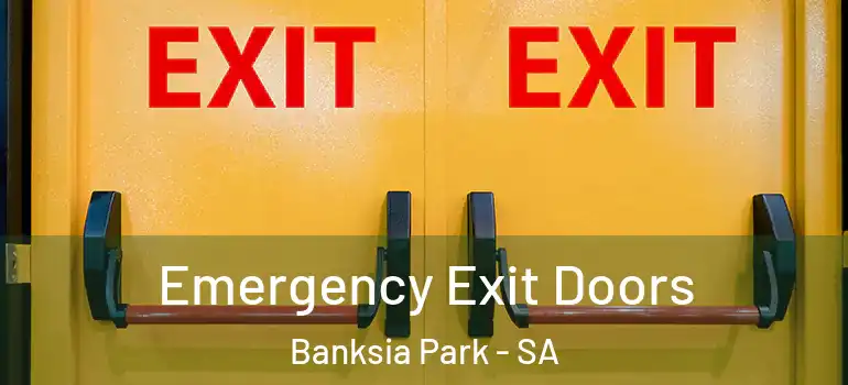 Emergency Exit Doors Banksia Park - SA
