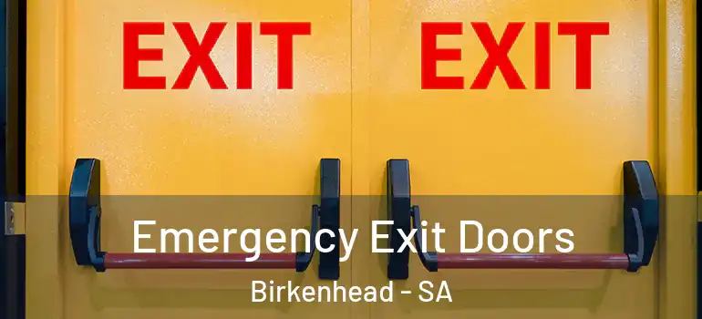 Emergency Exit Doors Birkenhead - SA