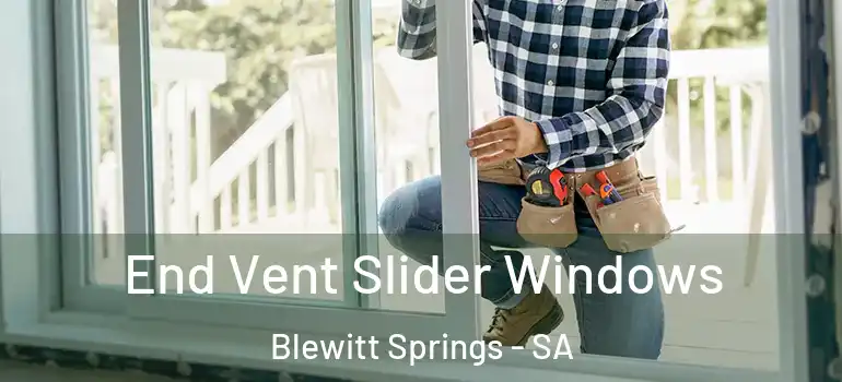 End Vent Slider Windows Blewitt Springs - SA