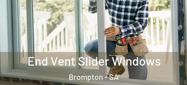 End Vent Slider Windows Brompton - SA