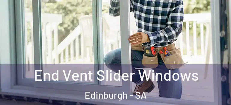 End Vent Slider Windows Edinburgh - SA