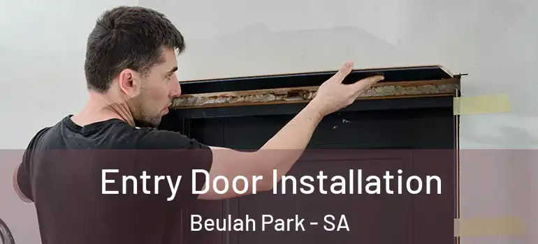 Entry Door Installation Beulah Park - SA