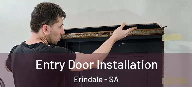 Entry Door Installation Erindale - SA