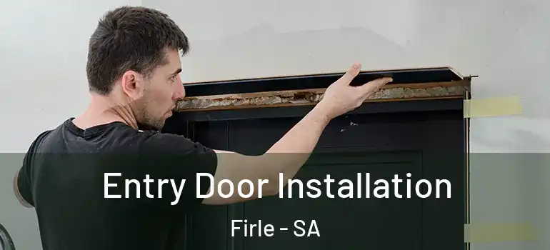 Entry Door Installation Firle - SA