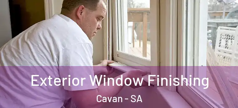 Exterior Window Finishing Cavan - SA