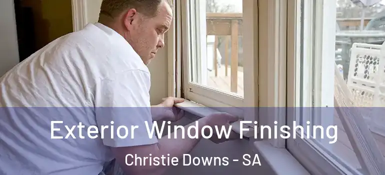 Exterior Window Finishing Christie Downs - SA