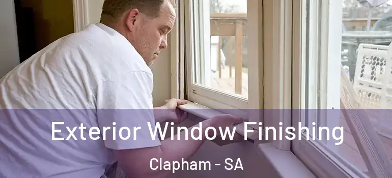 Exterior Window Finishing Clapham - SA