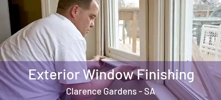 Exterior Window Finishing Clarence Gardens - SA
