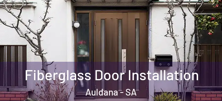 Fiberglass Door Installation Auldana - SA