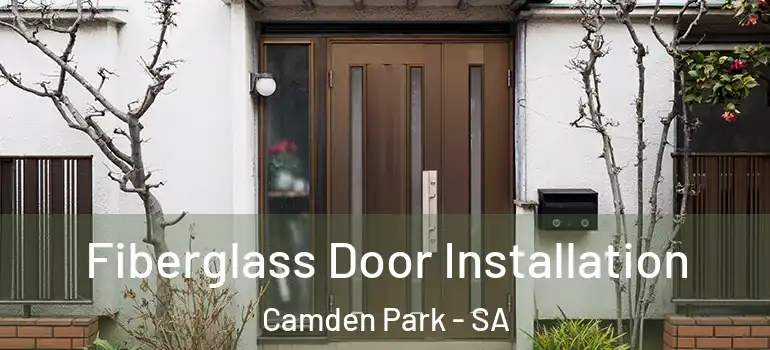 Fiberglass Door Installation Camden Park - SA