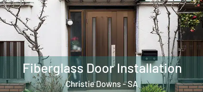 Fiberglass Door Installation Christie Downs - SA