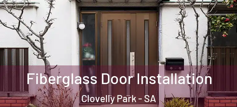 Fiberglass Door Installation Clovelly Park - SA