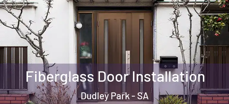 Fiberglass Door Installation Dudley Park - SA