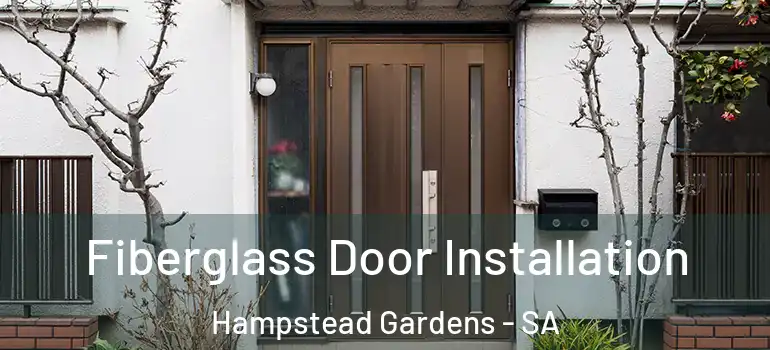 Fiberglass Door Installation Hampstead Gardens - SA