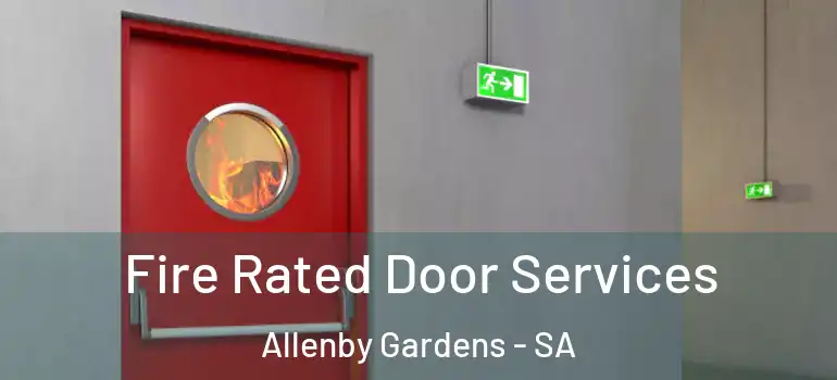 Fire Rated Door Services Allenby Gardens - SA