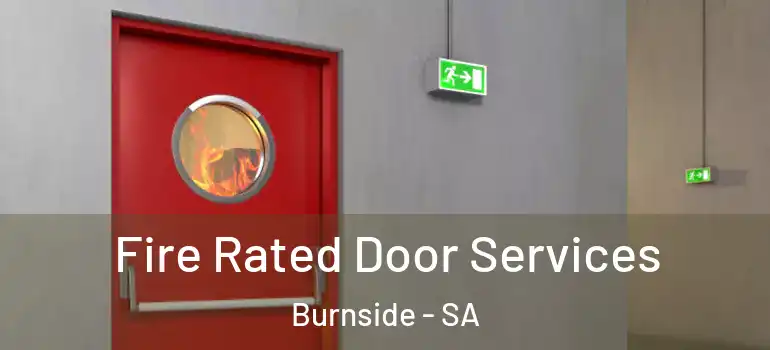 Fire Rated Door Services Burnside - SA
