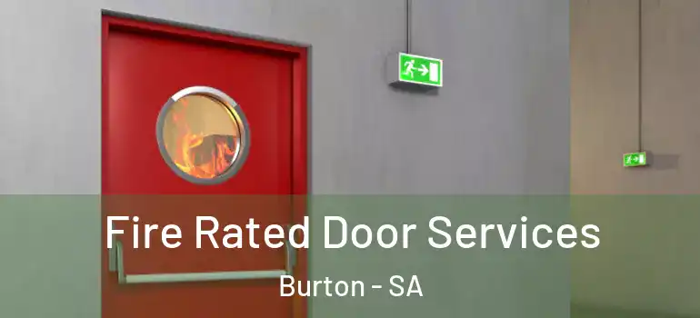 Fire Rated Door Services Burton - SA