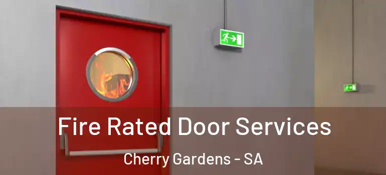 Fire Rated Door Services Cherry Gardens - SA