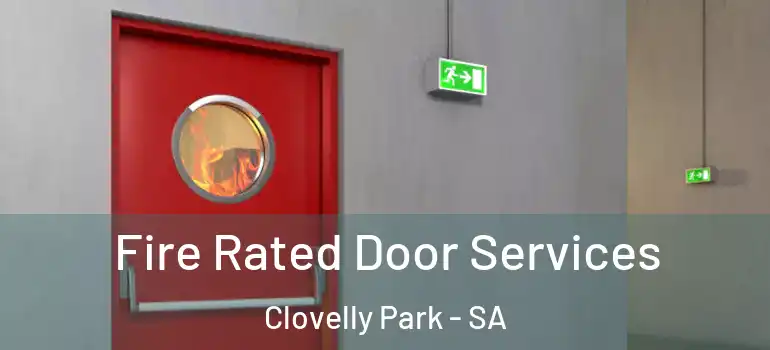 Fire Rated Door Services Clovelly Park - SA