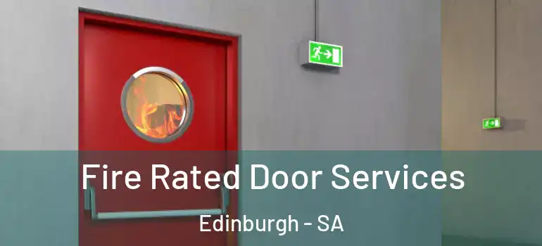 Fire Rated Door Services Edinburgh - SA