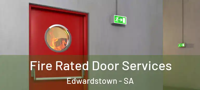 Fire Rated Door Services Edwardstown - SA