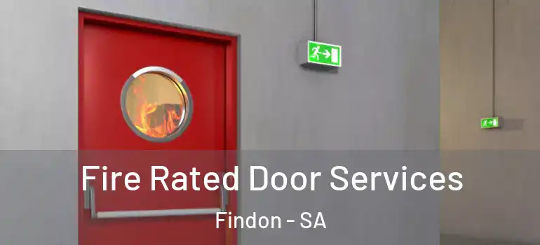 Fire Rated Door Services Findon - SA