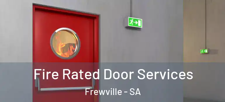 Fire Rated Door Services Frewville - SA