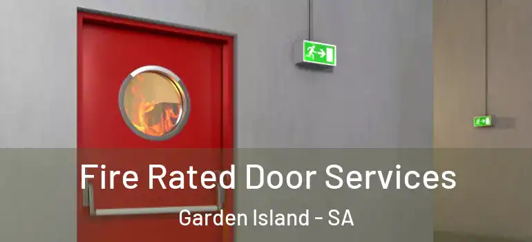  Fire Rated Door Services Garden Island - SA