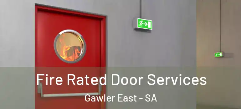 Fire Rated Door Services Gawler East - SA
