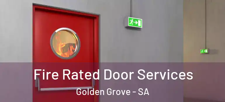 Fire Rated Door Services Golden Grove - SA
