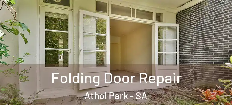 Folding Door Repair Athol Park - SA