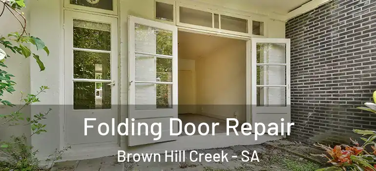 Folding Door Repair Brown Hill Creek - SA