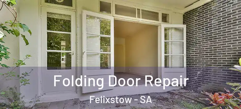 Folding Door Repair Felixstow - SA